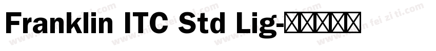 Franklin ITC Std Lig字体转换